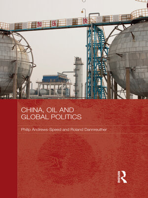 cover image of China, Oil and Global Politics